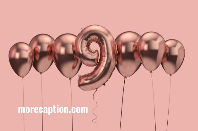 Instagram Captions for Nine Years Birthday