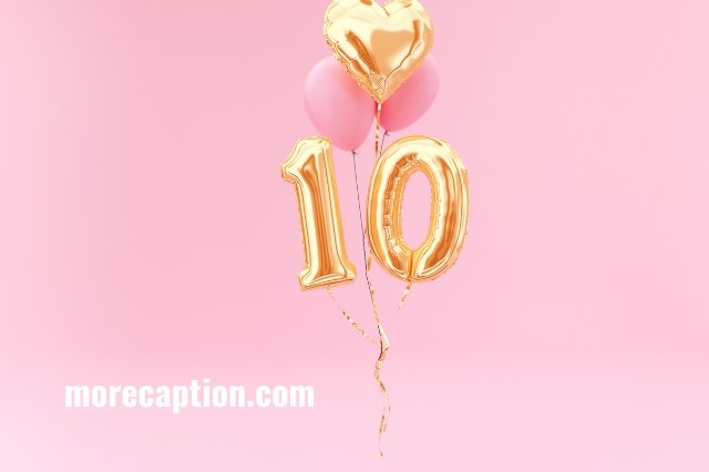Instagram Captions for Ten Years Birthday