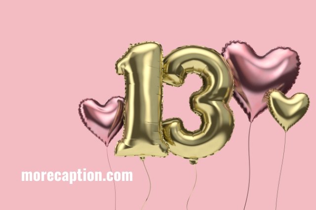 Instagram Captions for Thirteen Years Birthday