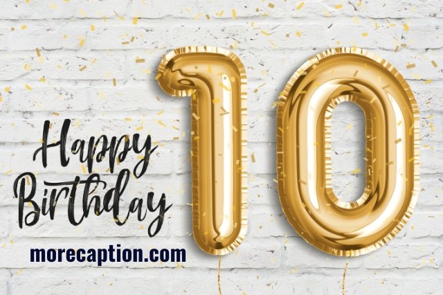 Happy 10th Birthday and Captions for Instagram
