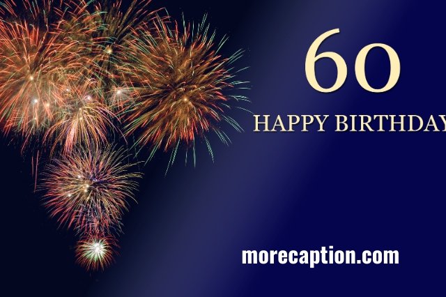 Happy 60th Birthday and Captions for Instagram