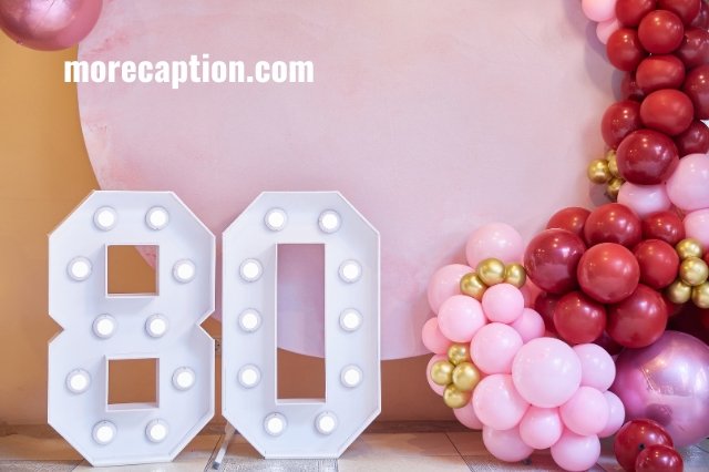 Happy 80th Birthday and Captions for Instagram